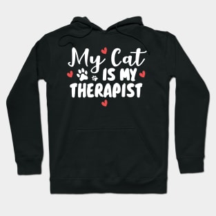 My Cat Is My Therapist Hoodie